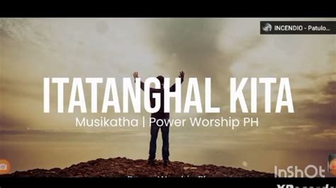 ITATANGHAL KITA LYRICS VERSE: .
